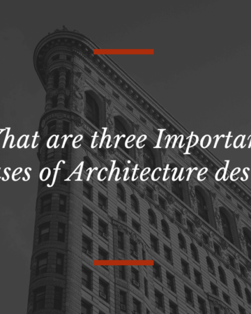 What are three Important phases of Architecture design